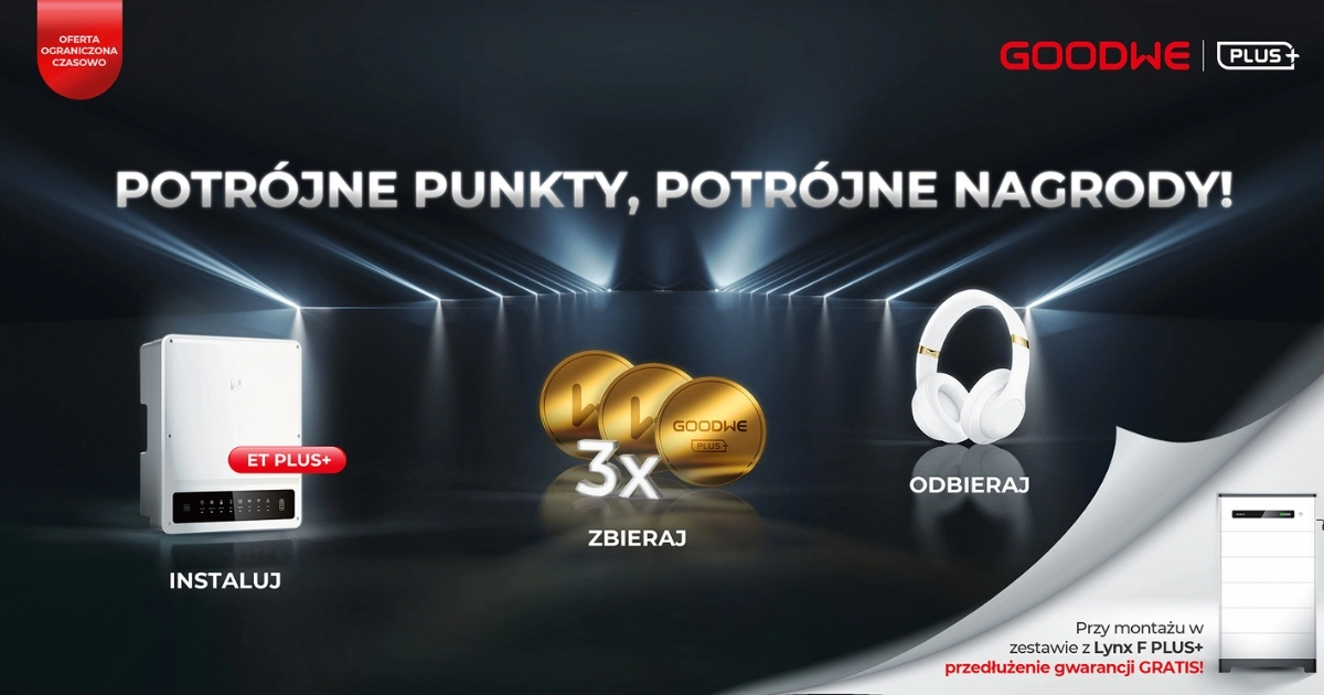 GoodWe promocja Potrójne punkty, potrójne korzyści